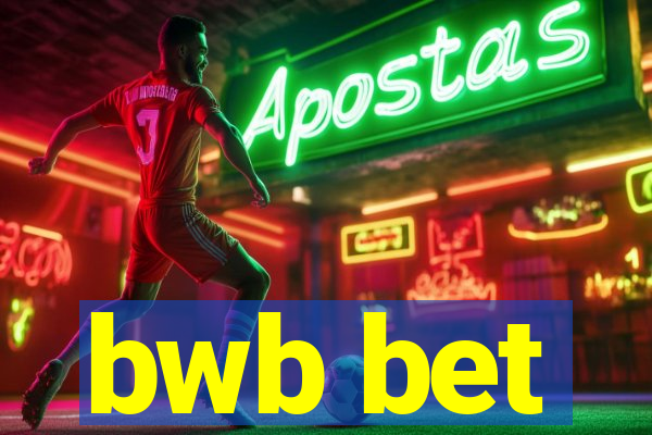 bwb bet