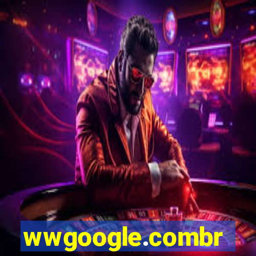 wwgoogle.combr