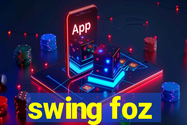 swing foz