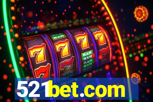 521bet.com