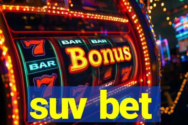 suv bet