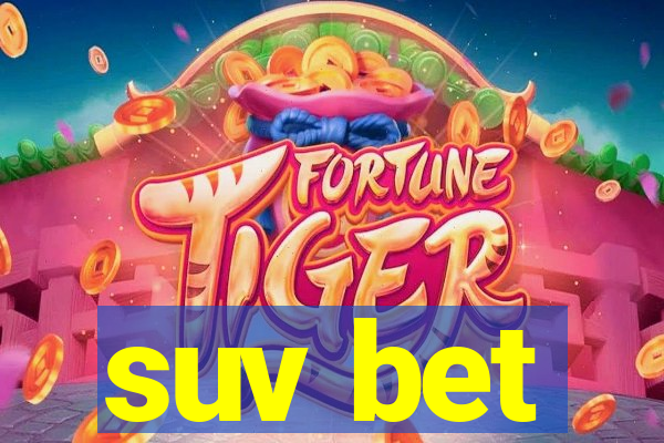 suv bet