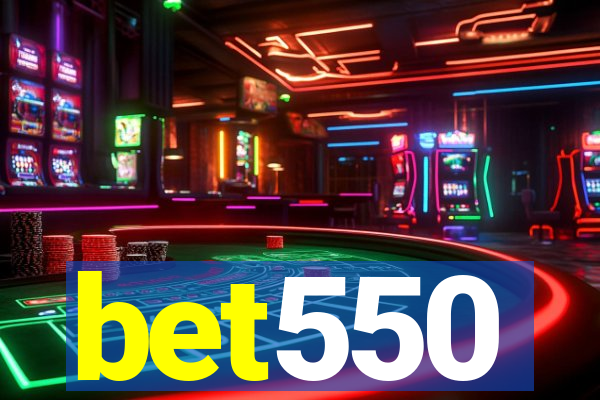 bet550