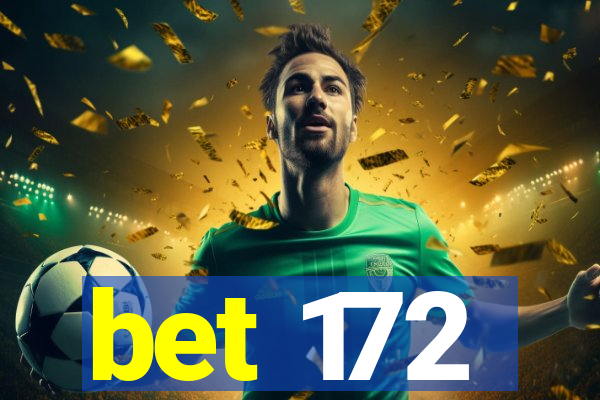 bet 172