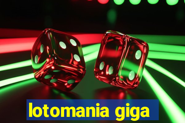 lotomania giga