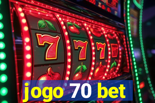 jogo 70 bet