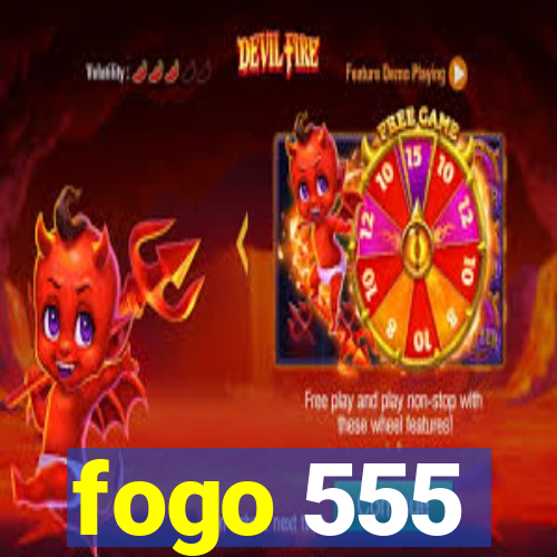 fogo 555