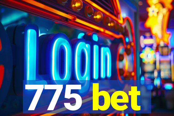 775 bet