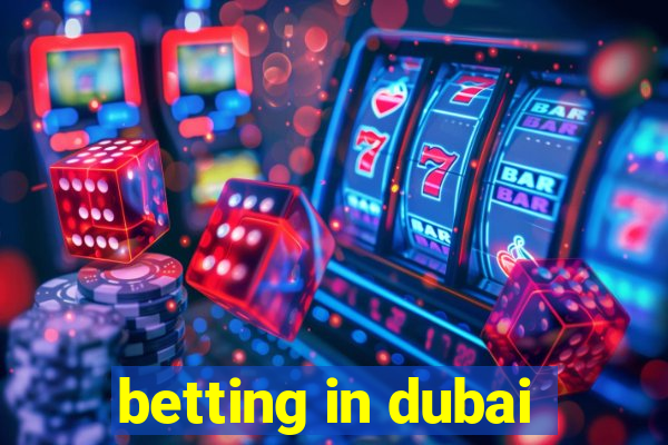 betting in dubai