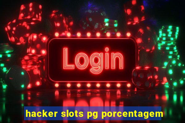 hacker slots pg porcentagem