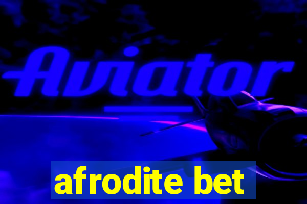 afrodite bet