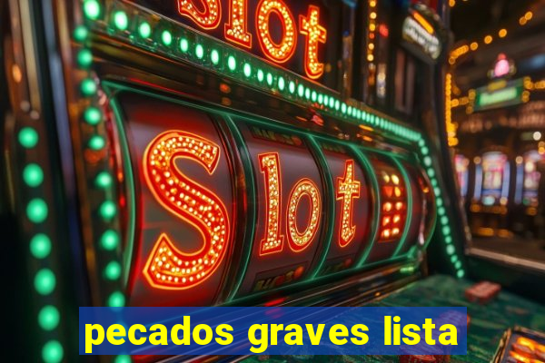 pecados graves lista