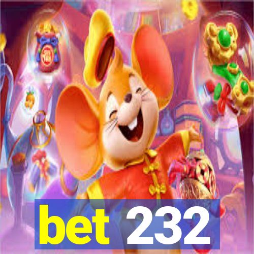 bet 232