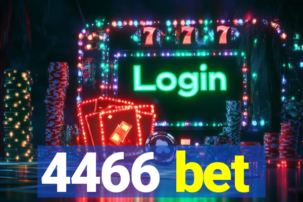 4466 bet