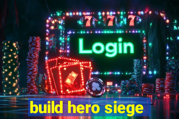 build hero siege