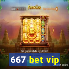 667 bet vip