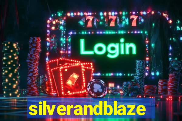 silverandblaze