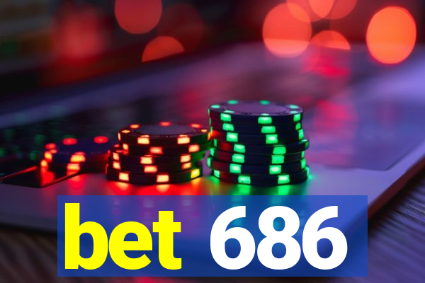 bet 686