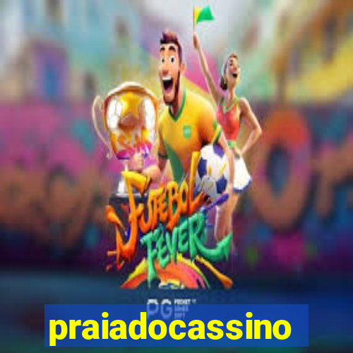 praiadocassino