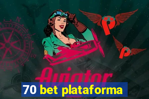 70 bet plataforma