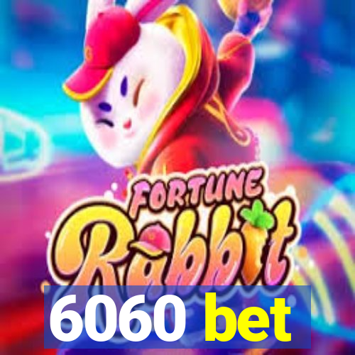 6060 bet