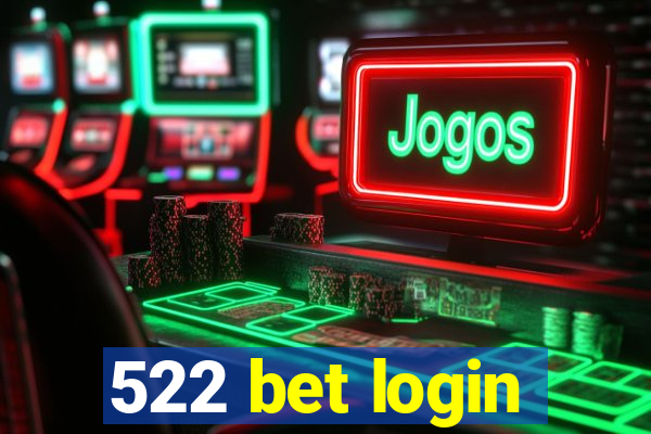 522 bet login