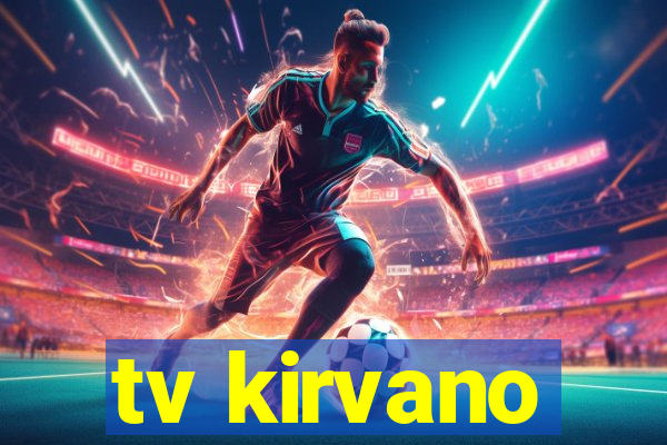 tv kirvano