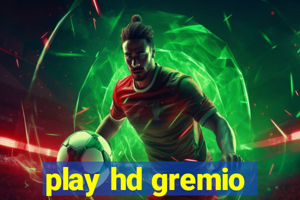 play hd gremio