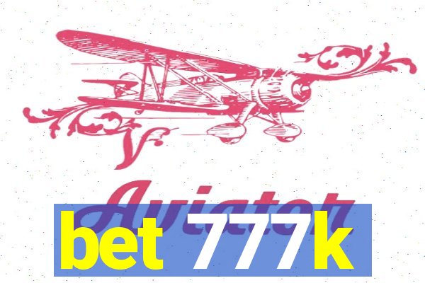 bet 777k