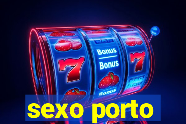 sexo porto