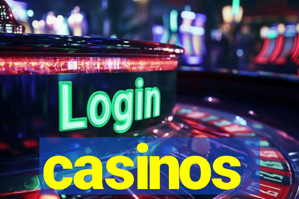 casinos