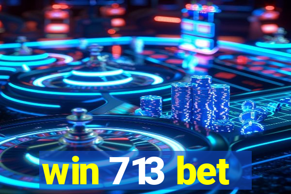 win 713 bet