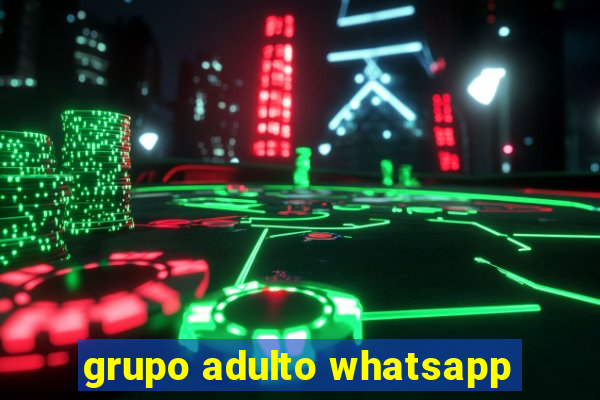 grupo adulto whatsapp