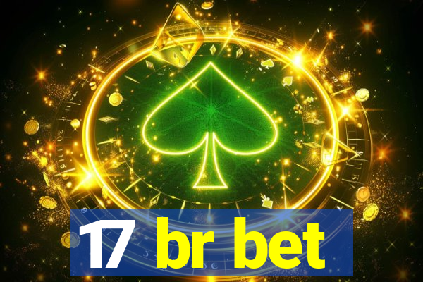 17 br bet