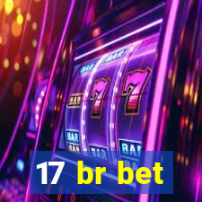 17 br bet