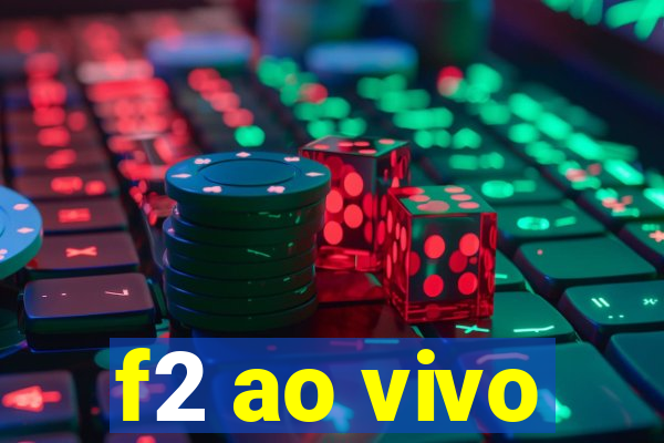 f2 ao vivo