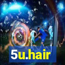 5u.hair