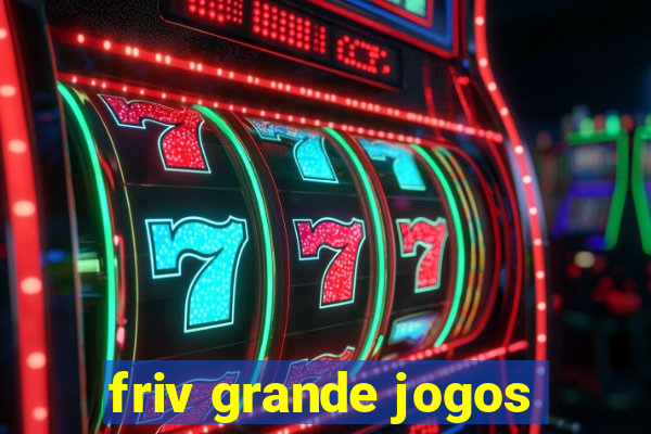 friv grande jogos