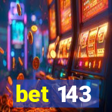 bet 143