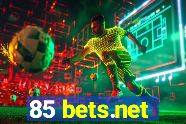 85 bets.net