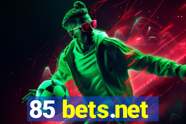 85 bets.net