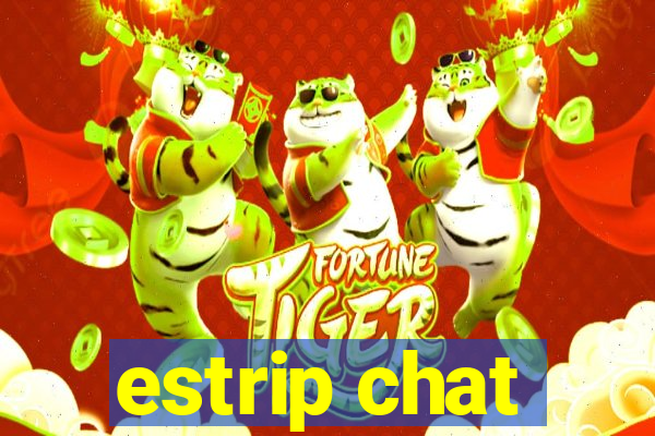 estrip chat