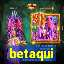 betaqui