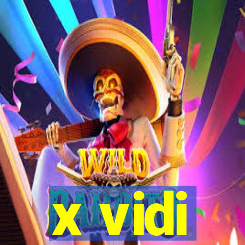 x vidi