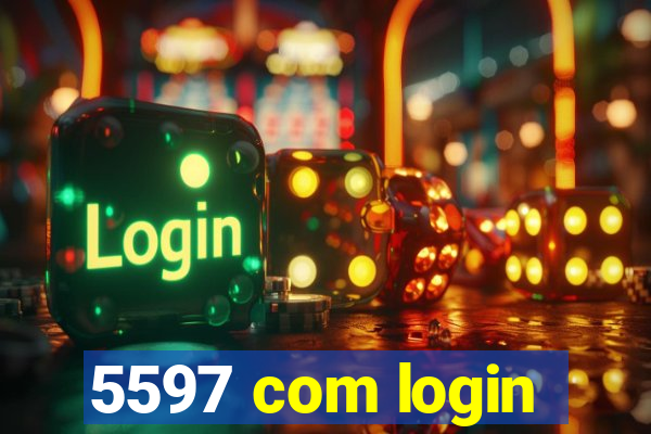 5597 com login