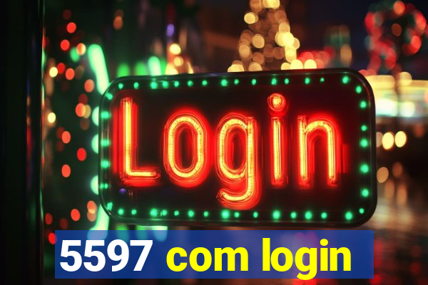 5597 com login