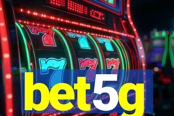 bet5g