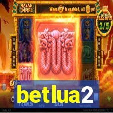 betlua2