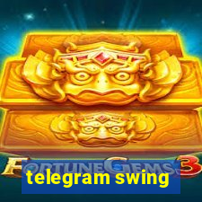 telegram swing