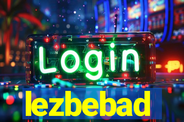 lezbebad